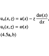 \begin{twoeqns}
\EQab u_x(x,z)=u(x)-z \D*{w(x)}{x}, \quad
\EQab u_z(x,z)=w(x)
\end{twoeqns}