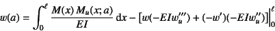 \begin{displaymath}
w(a) = \int_0^\ell \dfrac{M(x) M_u(x;a)}{EI}\dint x
-\left[w(-EIw_u''')+(-w')(-EIw_u'') \right]\Bigr\vert _0^\ell
\end{displaymath}