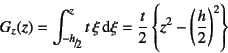 \begin{displaymath}
G_z(z)=\int_{\slfrac{-h}{2}}^z t  \xi\dint \xi=
\dfrac{t}{2} \left\{z^2-\left(\dfrac{h}{2}\right)^2\right\}
\end{displaymath}