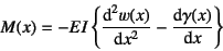 \begin{displaymath}
M(x)=-EI\left\{\D*[2]{w(x)}{x}-\D*{\gamma(x)}{x}\right\}
\end{displaymath}