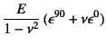 $\displaystyle \dfrac{E}{1-\nu^2} (\epsilon^{90}+\nu\epsilon^0)$