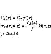 \begin{twoeqns}
\EQab T_S(x)=GJ\varphi'(x), \quad
\EQab \sigma_{sx}(x,y,z)=\dfrac{T_S(x)}{J} \Theta(y,z)
\end{twoeqns}