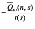 $-\dfrac{\overline{Q}_\omega(n,s)}{t(s)}$