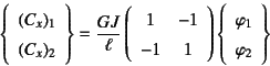 \begin{displaymath}
\left\{\begin{array}{c} (C_x)_1  (C_x)_2 \end{array}\right...
...t\{\begin{array}{c} \varphi_1  \varphi_2 \end{array}\right\}
\end{displaymath}
