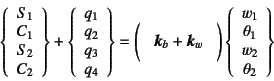 \begin{displaymath}
\renewedcommand{arraystretch}{0.7}
\left\{\begin{array}{c}S_...
... \theta_2\end{array}\right\}
\renewedcommand{arraystretch}{1}
\end{displaymath}