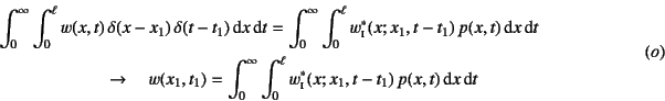 \begin{displaymath}
\begin{array}{l}
\displaystyle
\int_0^\infty\int_0^\ell w(...
...sc{i}(x;x_1,t-t_1) p(x,t)\dint x\dint t
\end{array}\eqno{(o)}
\end{displaymath}