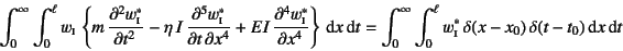 \begin{displaymath}
\int_0^\infty\int_0^\ell w\subsc{i} 
\left\{m \D[2]{w^*\s...
...ell w^*\subsc{i} 
\delta(x-x_0) \delta(t-t_0)\dint x\dint t
\end{displaymath}