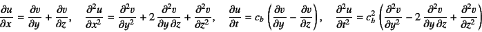\begin{displaymath}
\D{u}{x}=\D{v}{y}+\D{v}{z}, \quad
\D[2]{u}{x}=\D[2]{v}{y}+2...
...b^2 \left(\D[2]{v}{y}-2 \D[2][1][z]{v}{y}+\D[2]{v}{z}\right)
\end{displaymath}