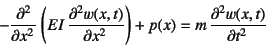 \begin{displaymath}
-\D[2]{}{x}\left(EI \D[2]{w(x,t)}{x}\right)+p(x)=m \D[2]{w(x,t)}{t}
\end{displaymath}