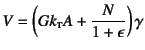 $V=\left(Gk\subsc{t}A+\dfrac{N}{1+\epsilon}\right)\gamma$